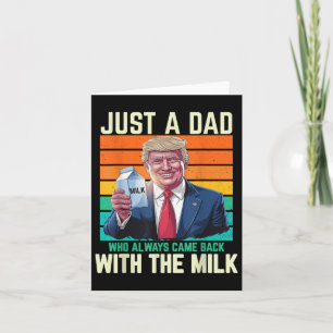 Just A Dad Who Always Came Back With The Milk Card