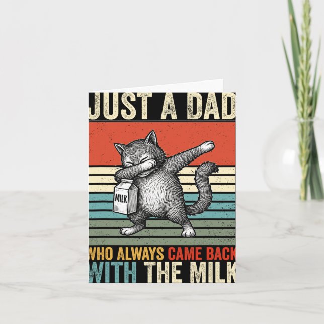 Just A Dad Who Always Came Back With The Milk Fath Card (Front)