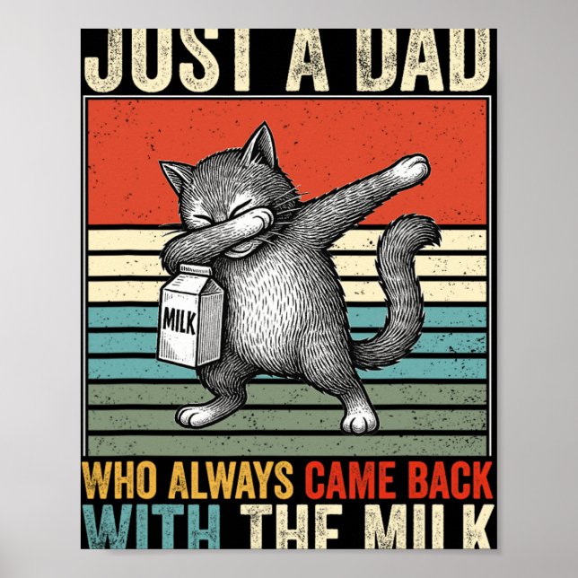 Just A Dad Who Always Came Back With The Milk Fath Poster (Front)