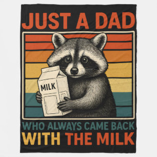 Just A Dad Who Always Came Back With The Milk Fleece Blanket
