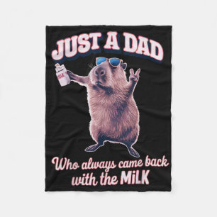 Just A Dad Who Always Came Back With The Milk Fleece Blanket
