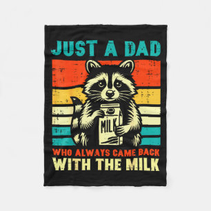 Just A Dad Who Always Came Back With The Milk Fleece Blanket