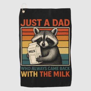 Just A Dad Who Always Came Back With The Milk Golf Towel