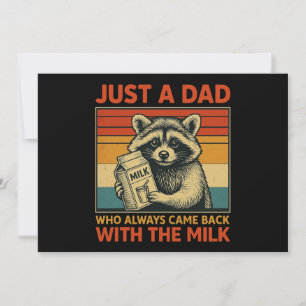 Just a Dad Who Always Came Back With The Milk Invitation