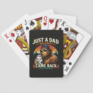 Just A Dad Who Always Came Back With The Milk Playing Cards