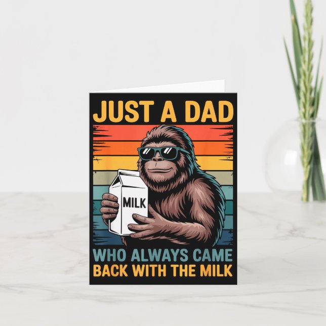 Just A Dad Who Always Came Back With The Milk Sasq Card (Front)