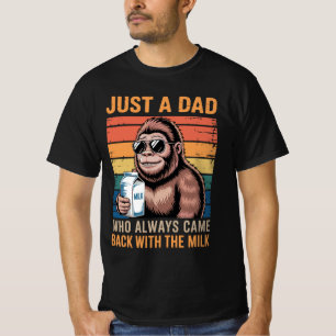 Just A Dad Who Always Came Back With The Milk T-Shirt