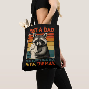 Just A Dad Who Always Came Back With The Milk Tote Bag