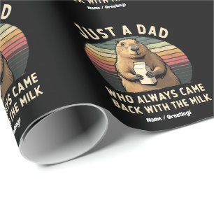 Just A Dad Who Always Came Back With The Milk Wrapping Paper
