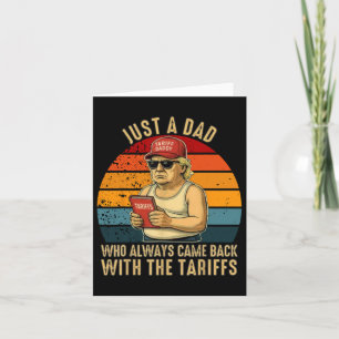 Just A Dad Who Always Came Back With The Tariffs M Card