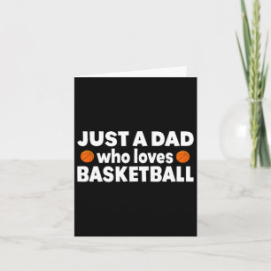 Just A Dad Who Loves Bysketbyll Happy Fathers Day  Card