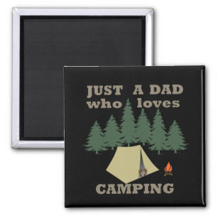 just a dad who loves camping and hiking magnet