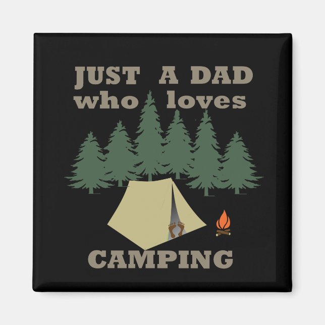 Just a dad who loves camping  magnet (Front)