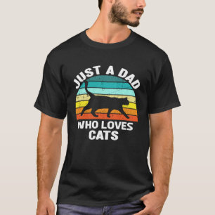 Just A Dad Who Loves Cats Cat Owner Menu2019s Vin T-Shirt