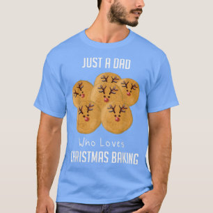 Just A Dad Who Loves Christmas Baking 2051 T-Shirt