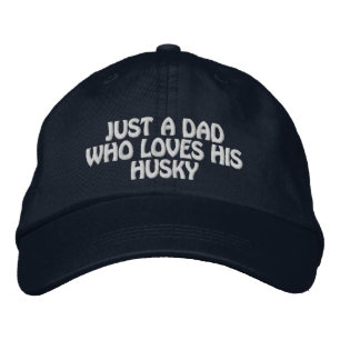 Just a dad who loves his husky best dog dad embroidered hat