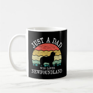Just A Dad Who Loves Newfoundland Dog Lover Dad Gi Coffee Mug