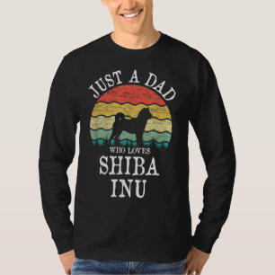 Just A Dad Who Loves Shiba Inu Dog Lover DAD T-Shirt