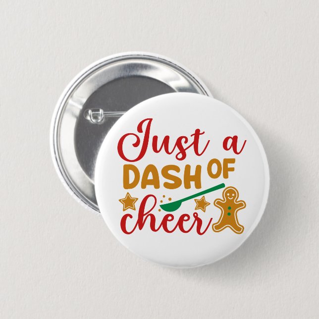Just a Dash of Cheer 6 Cm Round Badge (Front & Back)