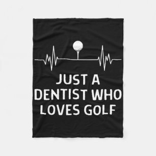 Just A Dentist Who Loves Golf Outfit Men Women Fleece Blanket
