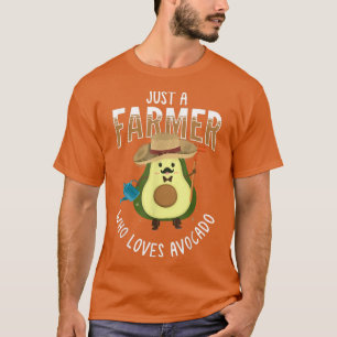 Just A Farmer Who Loves Avocado, Guacamole Food Hu T-Shirt