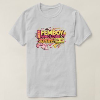 Just A Femboy Who Loves Anime Gamer Kawaii T-Shirt