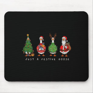 Just A Festive Goose Christmas Funny Silly Holiday Mouse Mat