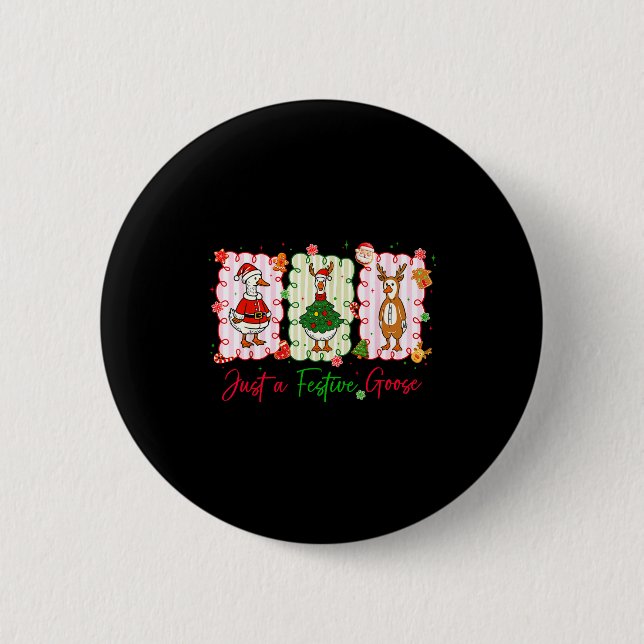 Just A Festive Goose Christmas Holiday Funny Silly 6 Cm Round Badge (Front)