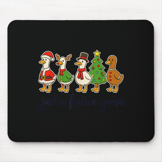 Just A Festive Goose Christmas Silly Goose Funny C Mouse Mat (Front)