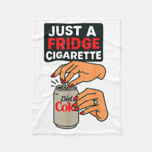 Just A Fridge Cigarette Funny Hand Design Cool Cos Fleece Blanket