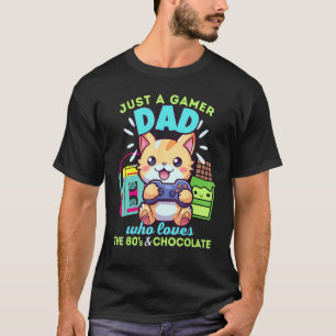 Just A Gamer Dad Who Loves Gaming Cats Chocolate & T-Shirt