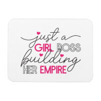 Just A Girl Boss Building Her Empire