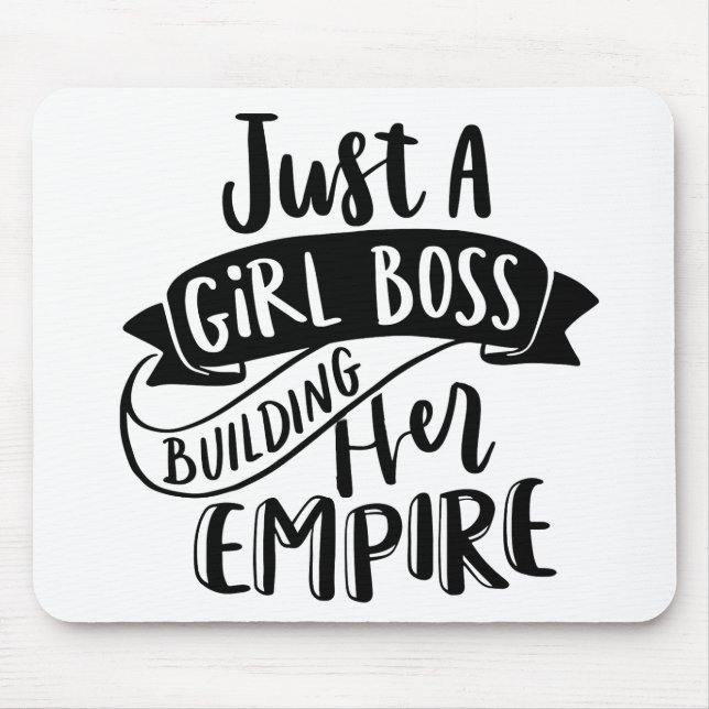 Just A Girl Boss Building Her Empire mouse pad (Front)