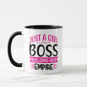 Just A Girl Boss Building Her Empire Mug
