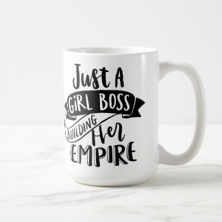 Just A Girl Boss Building Her Empire mug