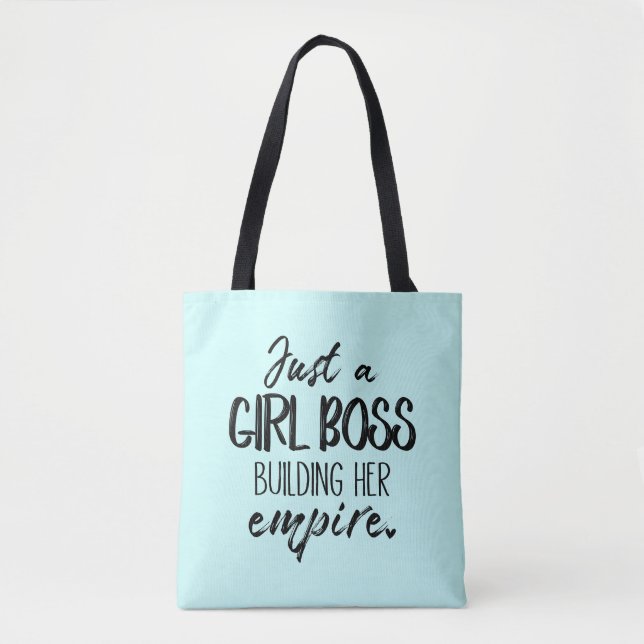Just A Girl Boss Building Her Empire Tote (Front)