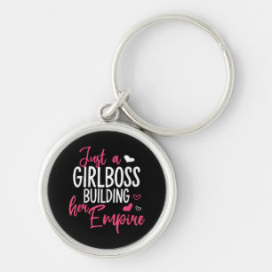 Just a girl boss building her empire women inspiri key ring
