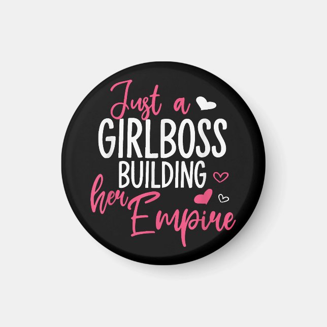 Just a girl boss building her empire women inspiri magnet (Front)