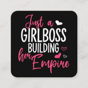 Just a girl boss building her empire women inspiri square business card