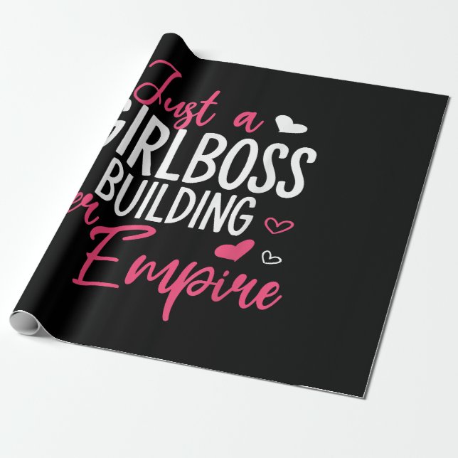Just a girl boss building her empire women inspiri wrapping paper (Unrolled)