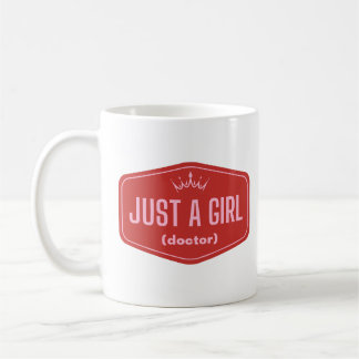 Just A Girl -fill in the blank- Feminist  Coffee Mug
