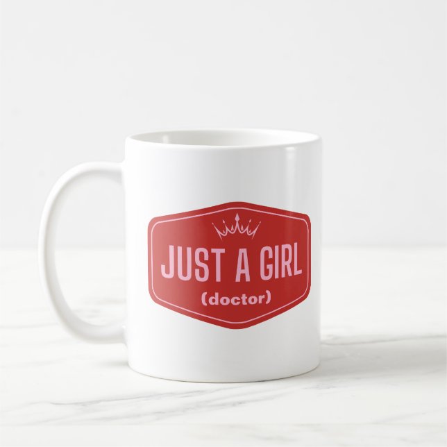 Just A Girl -fill in the blank- Feminist  Coffee Mug (Left)