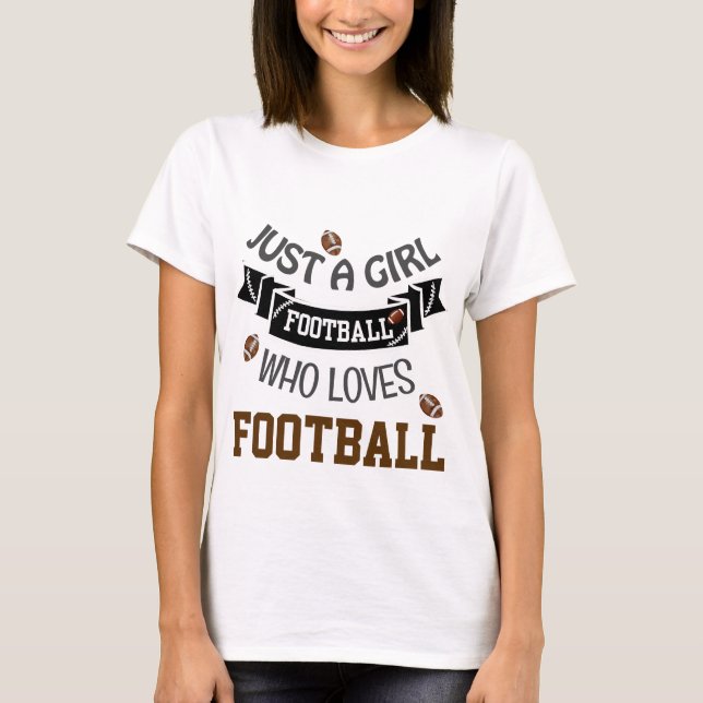 Just A Girl FOOTBALL T-Shirt (Front)