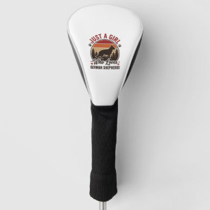 Just A Girl German Shepherd Vintage Dog Lover Desi Golf Head Cover