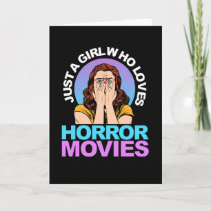 Just A Girl Horror Movies Halloween Card