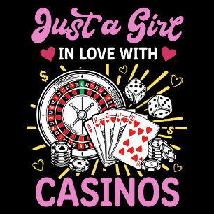 Just a Girl in Love with Casinos – Fun Gambling T‑ T-Shirt
