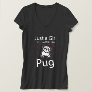 Just A Girl In Love With Her Pug T-Shirt