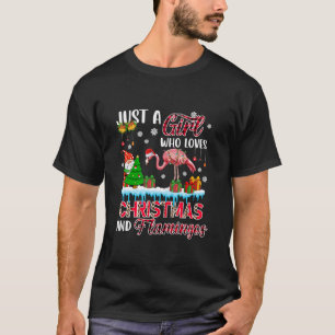 Just A Girl Loves Christmas And Flamingos Santa Bi T-Shirt