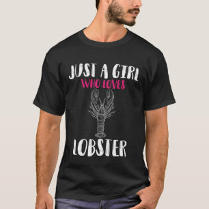 Just A Girl Loves Lobster Sea Food T-Shirt