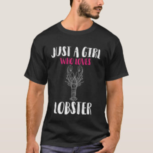 Just A Girl Loves Lobster Sea Food T-Shirt